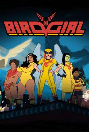 Desenho Birdgirl - 1ª Temporada - Legendado 