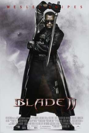 Filme Blade II - O Caçador de Vampiros Dublado