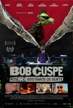 Filme Bob Cuspe - Nós não gostamos de gente Nacional