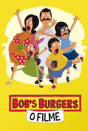 Filme Bobs Burgers - O Filme Dublado / Dual Áudio