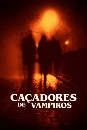 Filme Caçadores de Vampiros - Vampires in America Dublado / Dual Áudio