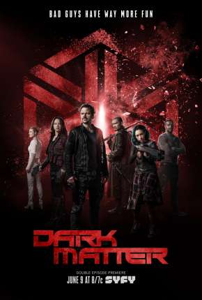 Série Dark Matter 1ª até 3ª Temporada - IMAX OPEN MATTE Dublada / Dual Áudio