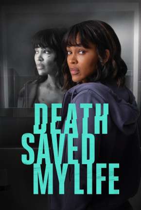 Filme Death Saved My Life - Legendado 