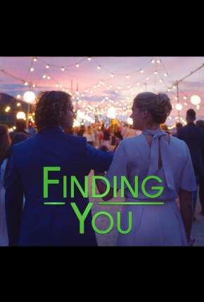 Filme Finding You Dublado / Dual Áudio