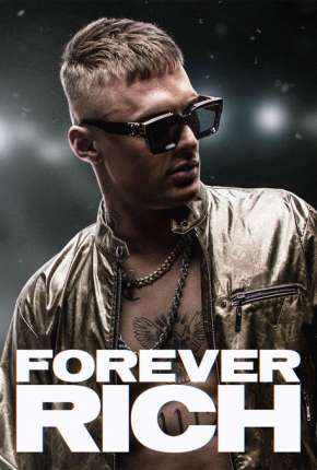 Filme Forever Rich Dublado / Dual Áudio