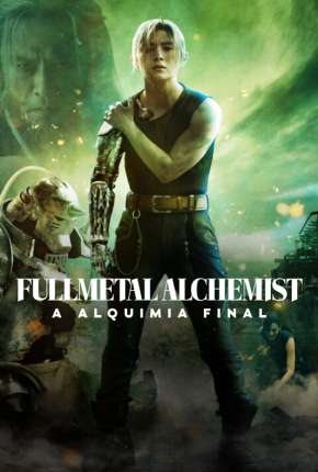 Filme Fullmetal Alchemist - A Alquimia Final Dublado / Dual Áudio