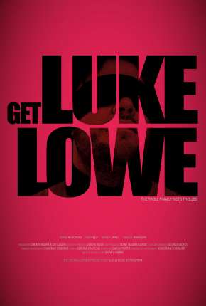 Filme Get Luke Lowe - Legendado 