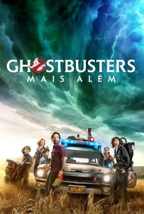 Filme Ghostbusters - Mais Além Dublado / Dual Áudio