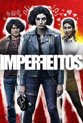 Série Imperfeitos - 1ª Temporada Completa Legendada 