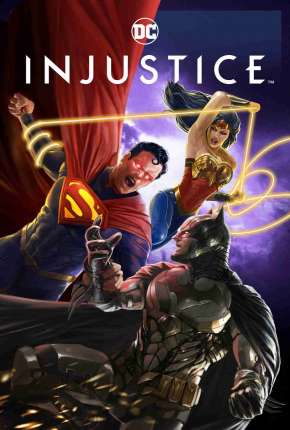 Filme Injustice Dublado / Dual Áudio