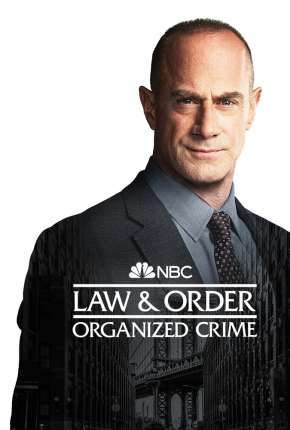 Série Law e Order - Organized Crime - 1ª Temporada Legendada 