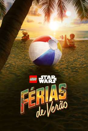 Filme Lego Star Wars - Férias de Verão Dublado / Dual Áudio