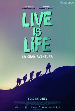 Filme Live is life - A Grande Aventura Dublado / Dual Áudio