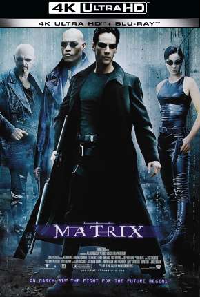 Filme Matrix - 4K Dublado / Dual Áudio