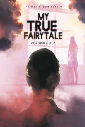 Filme My True Fairytale - Legendado 