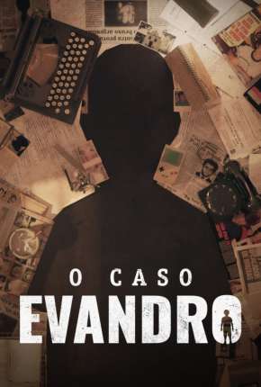 Série O Caso Evandro - 1ª Temporada Nacional