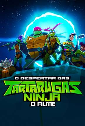 Filme O Despertar das Tartarugas Ninja - O Filme Dublado / Dual Áudio