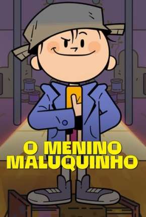 Desenho O Menino Maluquinho 1ª Temporada Dublado