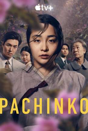 Série Pachinko - 1ª Temporada Dublada / Dual Áudio