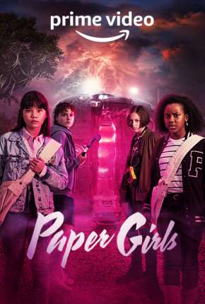 Série Paper Girls - 1ª Temporada Dublada / Dual Áudio