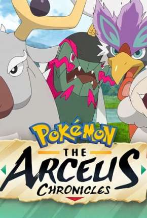 Filme Pokémon - As Crônicas de Arceus Dublado / Dual Áudio