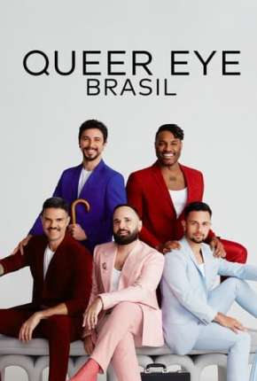 Série Queer Eye - Brasil 1ª Temporada Dublada