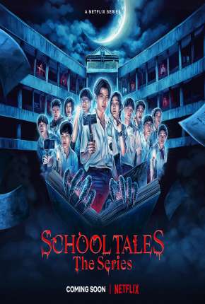 Série School Tales the Series - 1ª Temporada Completa Dublada / Dual Áudio