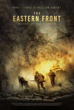 Filme Sem Retorno - The Eastern Front Dublado / Dual Áudio