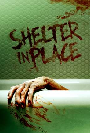 Filme Shelter in Place - Legendado 