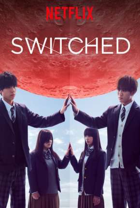 Série Switched - 1ª Temporada Completa Legendada 