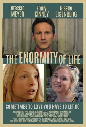 Filme The Enormity of Life - Legendado 