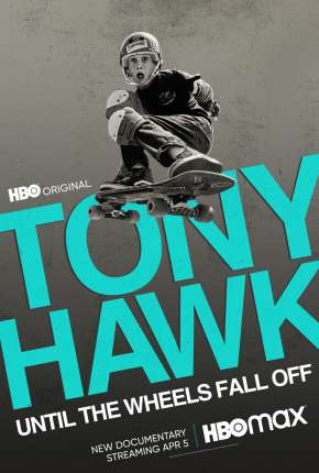 Filme Tony Hawk - Até as Rodinhas Caírem Dublado / Dual Áudio