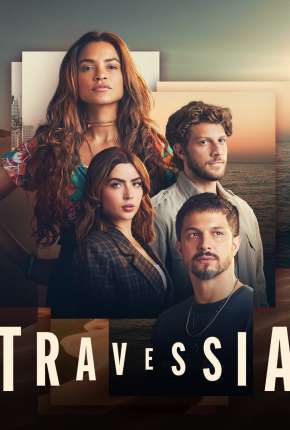 Série Travessia - 1ª Temporada Nacional