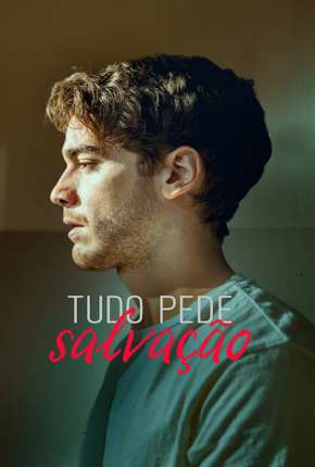 Série Tudo Pede Salvação - 1ª Temporada Completa Legendada 