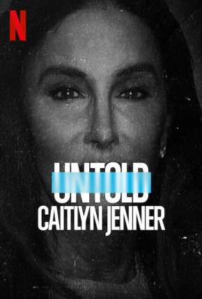 Filme Untold - Caitlyn Jenner - Legendado 