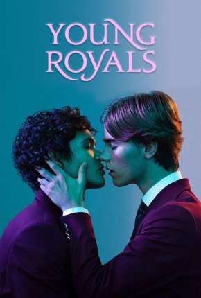 Série Young Royals - 1ª Temporada Completa Dublada / Dual Áudio