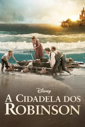 Filme A Cidadela dos Robinsons Dublado / Dual Áudio