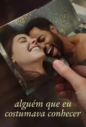 Filme Alguém Que Eu Costumava Conhecer Dublado / Dual Áudio