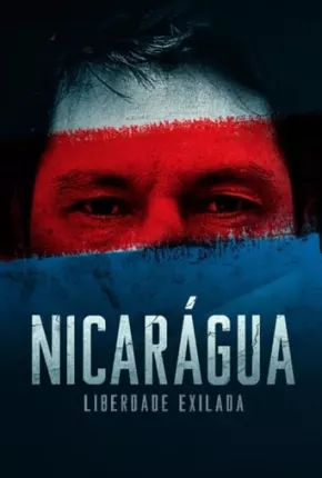 Filme Nicarágua - Liberdade Exilada Nacional