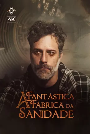 Série A Fantástica Fábrica da Sanidade - 1ª Temporada Nacional