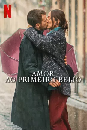 Filme Amor ao Primeiro Beijo Dublado / Dual Áudio