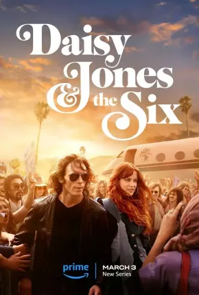 Série Daisy Jones e The Six - 1ª Temporada Legendada 