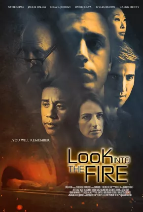 Filme Look Into the Fire - Legendado 