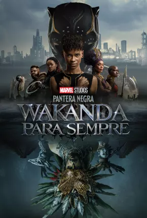 Filme Pantera Negra - Wakanda Para Sempre Dublado / Dual Áudio