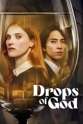 Série Drops of God - Gotas Divinas 1ª Temporada Legendada 