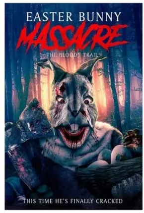 Filme Easter Bunny Massacre - The Bloody Trail - Legendado 