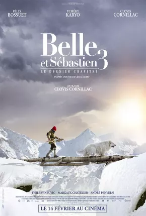 Filme Belle e Sebastian 3 - Amigos para Sempre - Belle et Sébastien 3 le dernier chapitre Dublado / Dual Áudio