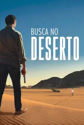 Filme Busca no Deserto Dublado / Dual Áudio