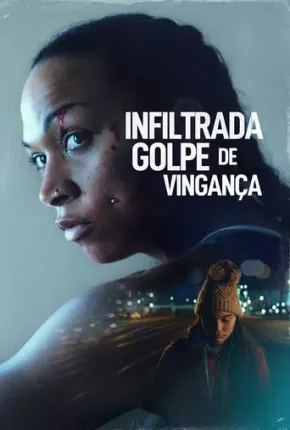 Filme Infiltrada - Golpe de Vingança Dublado / Dual Áudio