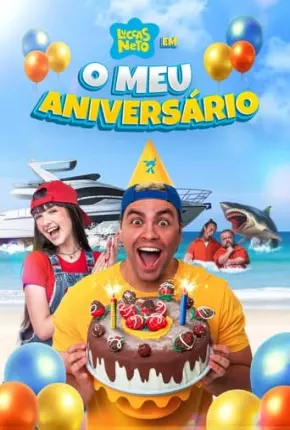 Filme Luccas Neto em - O meu Aniversário Nacional